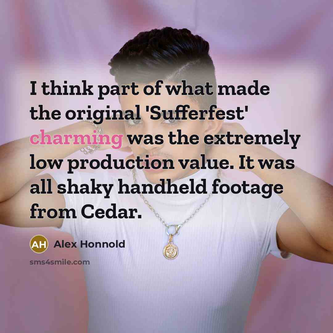 “I think part of what made the original 'Sufferfest' charming…” quote by Alex Honnold