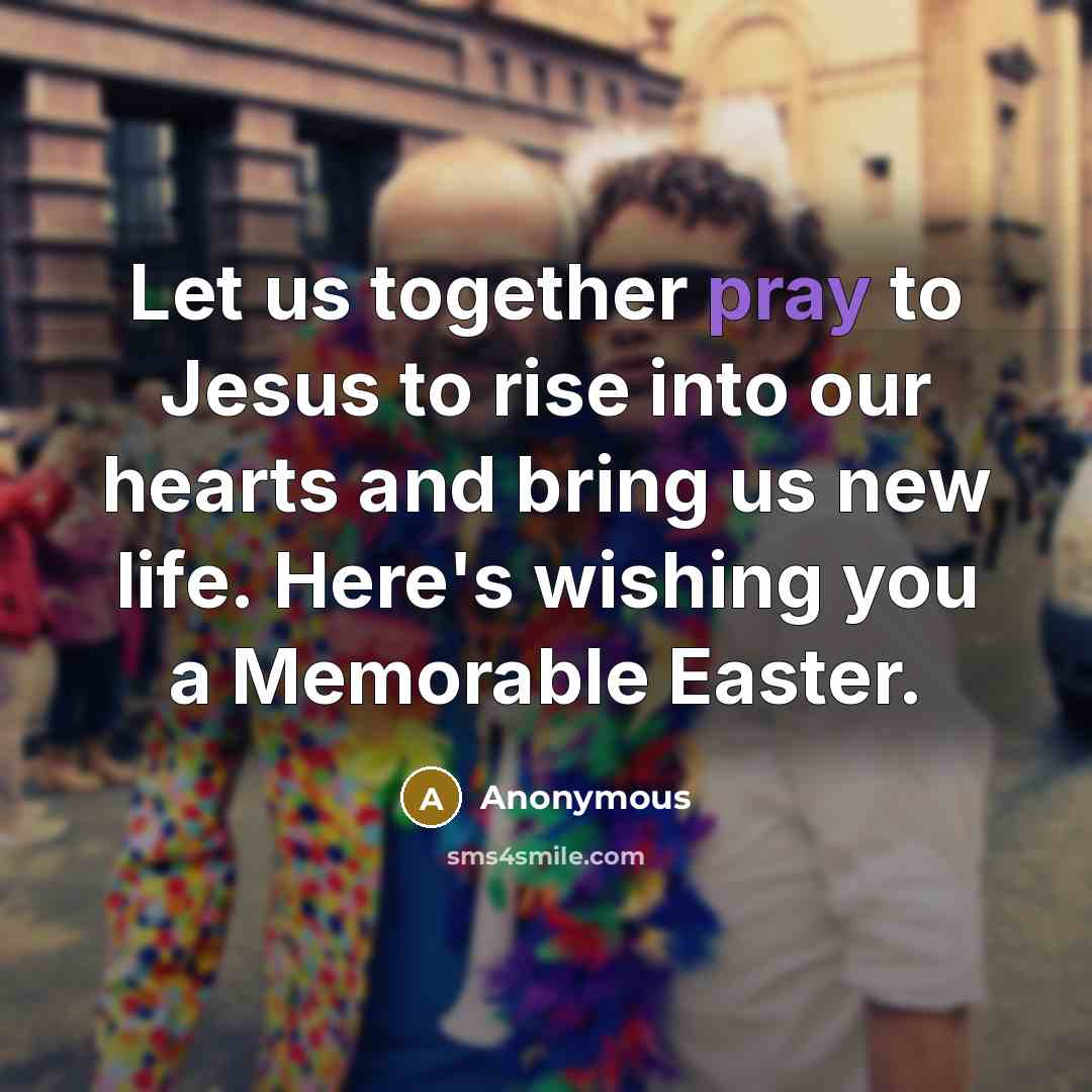 “Let us together pray to Jesus to rise into our…” quote by Anonymous