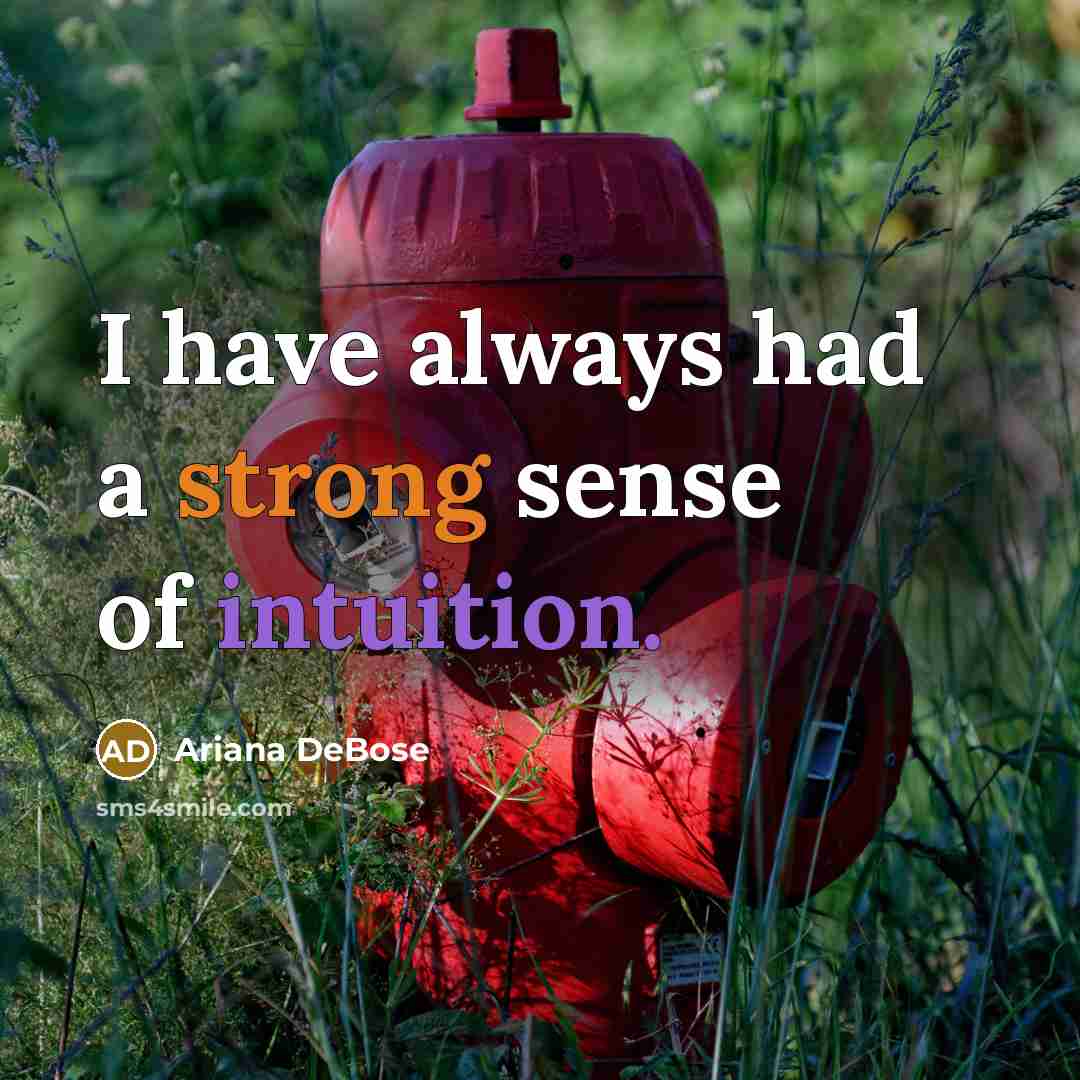 “I have always had a strong sense of intuition.…” quote by Ariana DeBose