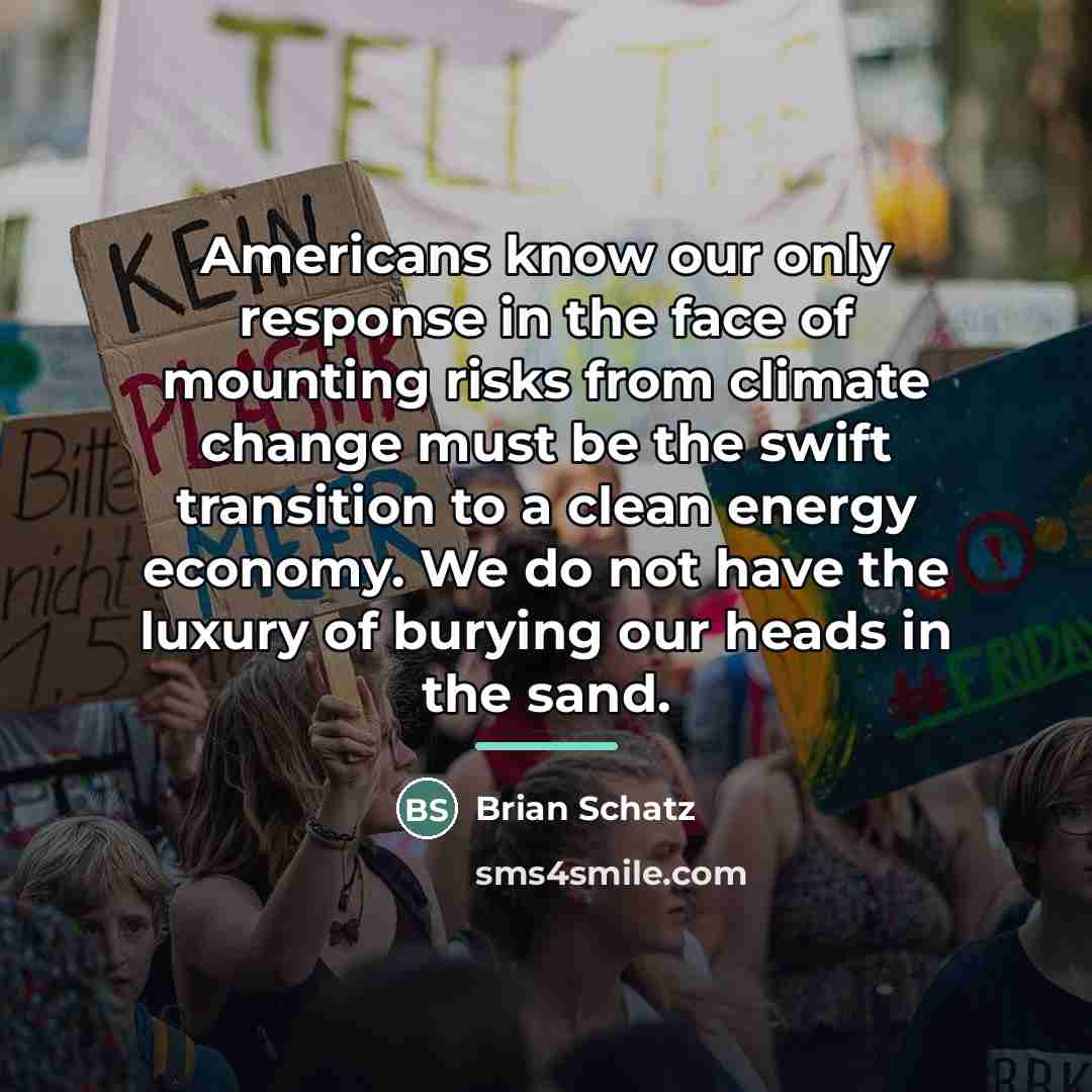 “Americans know our only response in the face of mounting…” quote by Brian Schatz
