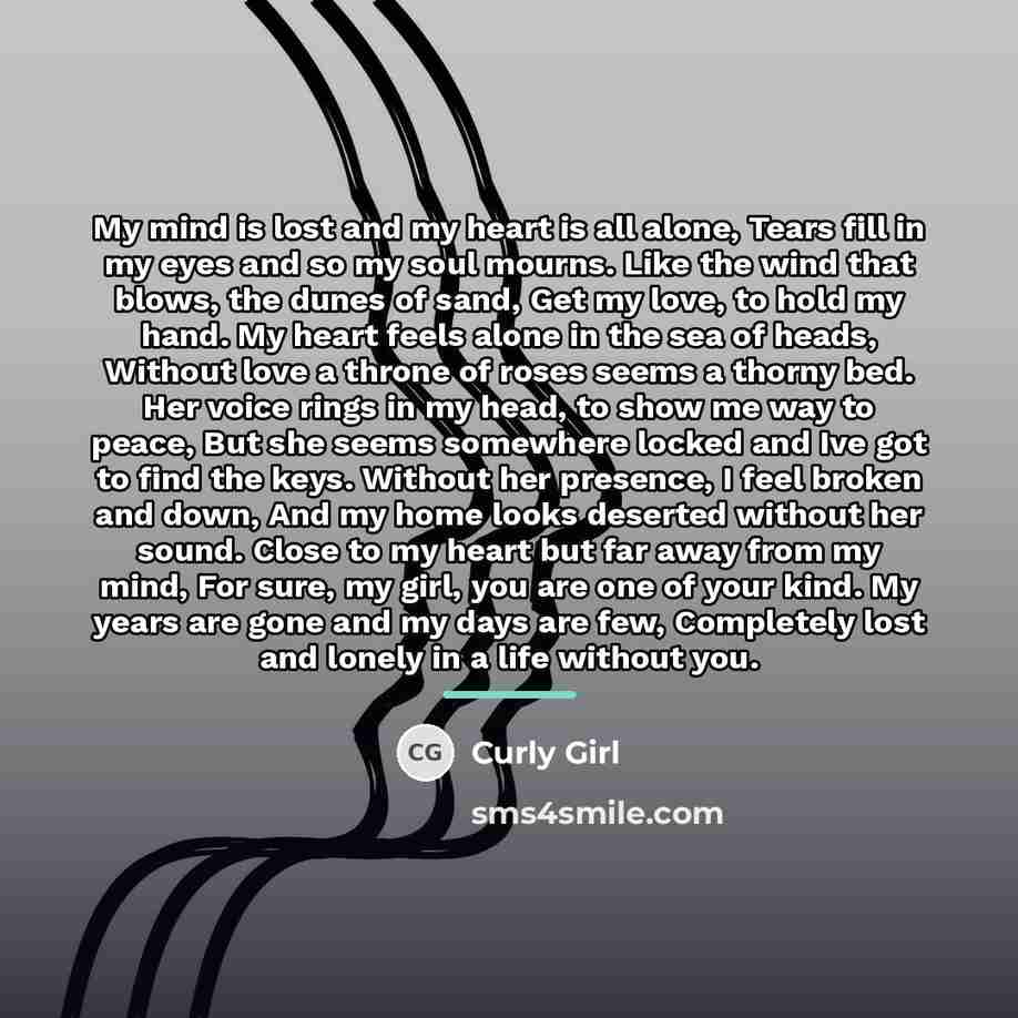 “My mind is lost and my heart is all alone,…” quote by Curly Girl