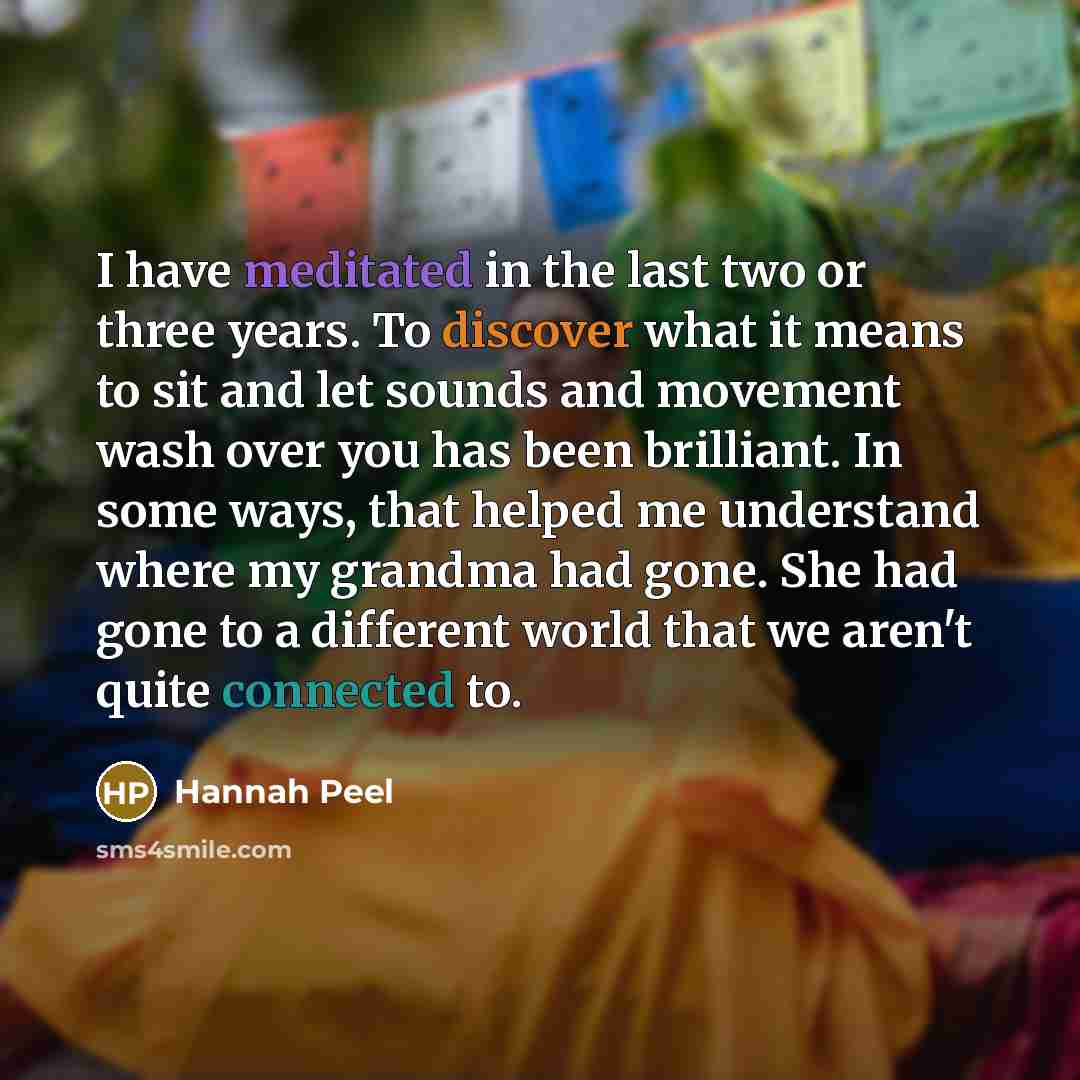“I have meditated in the last two or three years.…” quote by Hannah Peel