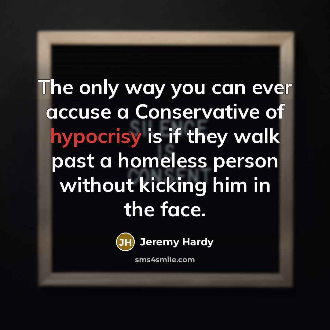 “The only way you can ever accuse a Conservative of…” quote by Jeremy Hardy