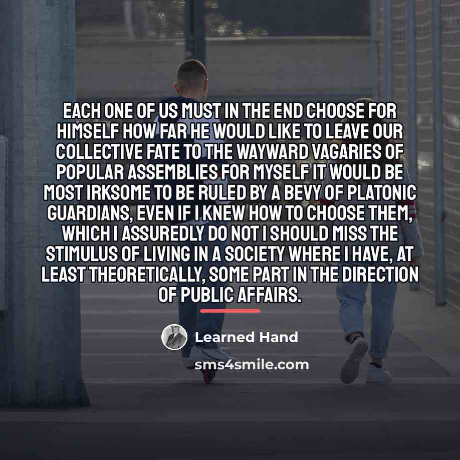 “Each one of us must in the end choose for…” quote by Learned Hand