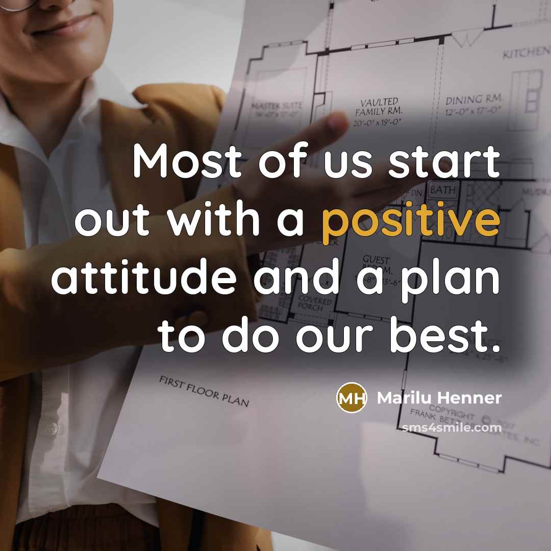 “Most of us start out with a positive attitude and…” quote by Marilu Henner