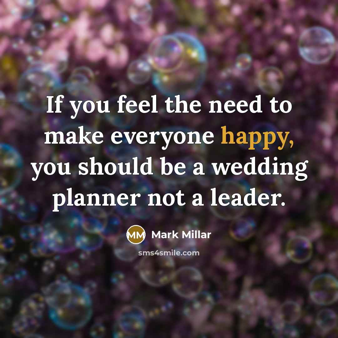 “If you feel the need to make everyone happy, you…” quote by Mark Millar