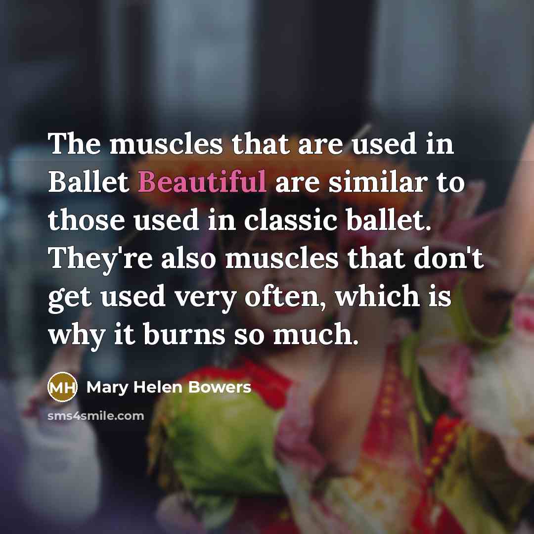 “The muscles that are used in Ballet Beautiful are similar…” quote by Mary Helen Bowers