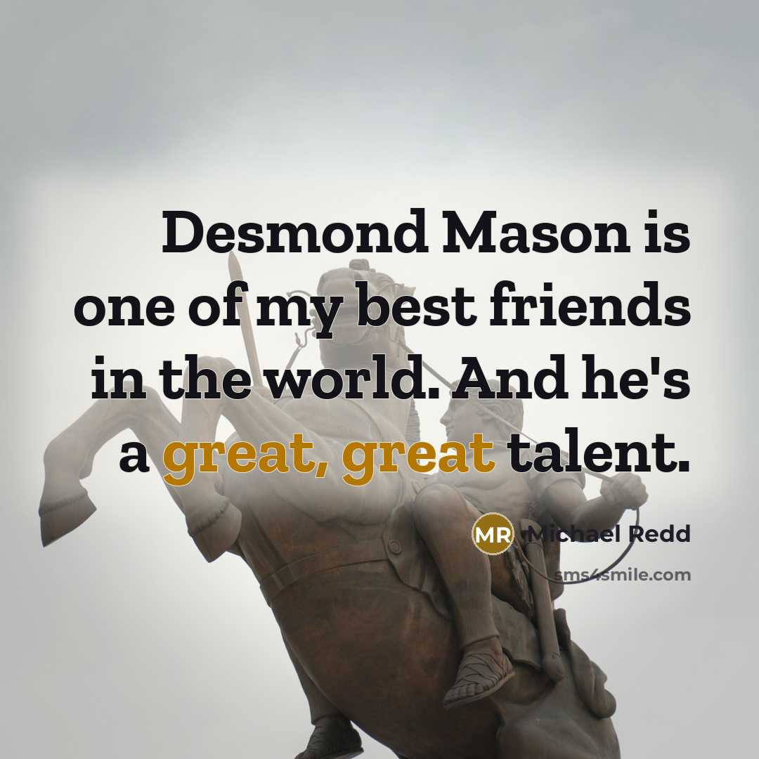 “Desmond Mason is one of my best friends in the…” quote by Michael Redd