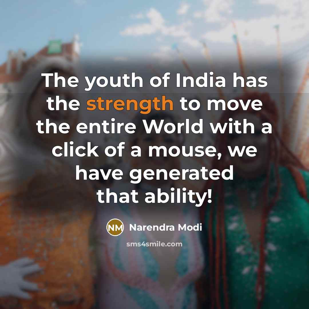 “The youth of India has the strength to move the…” quote by Narendra Modi