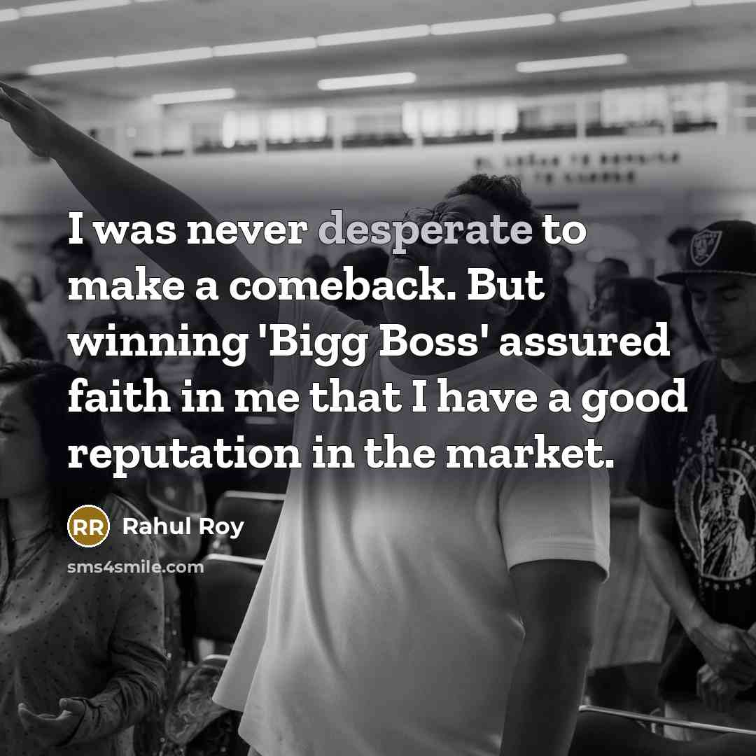 “I was never desperate to make a comeback. But winning…” quote by Rahul Roy