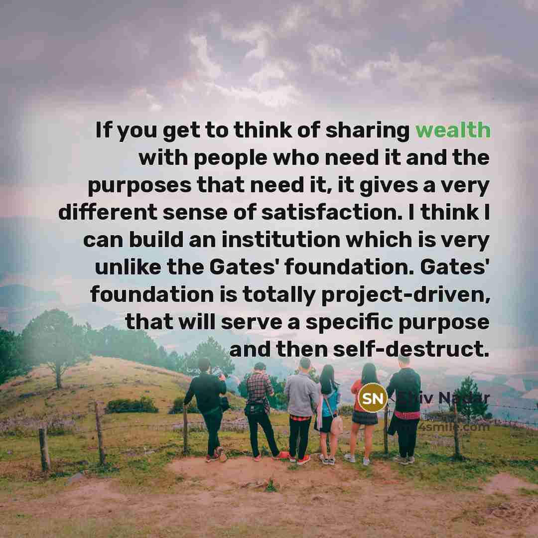 “If you get to think of sharing wealth with people…” quote by Shiv Nadar
