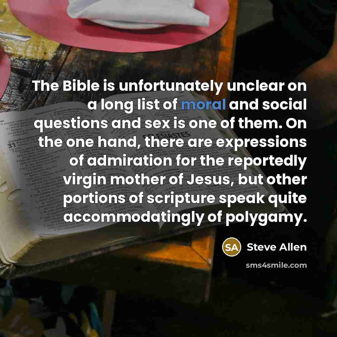 “The Bible is unfortunately unclear on a long list of…” quote by Steve Allen