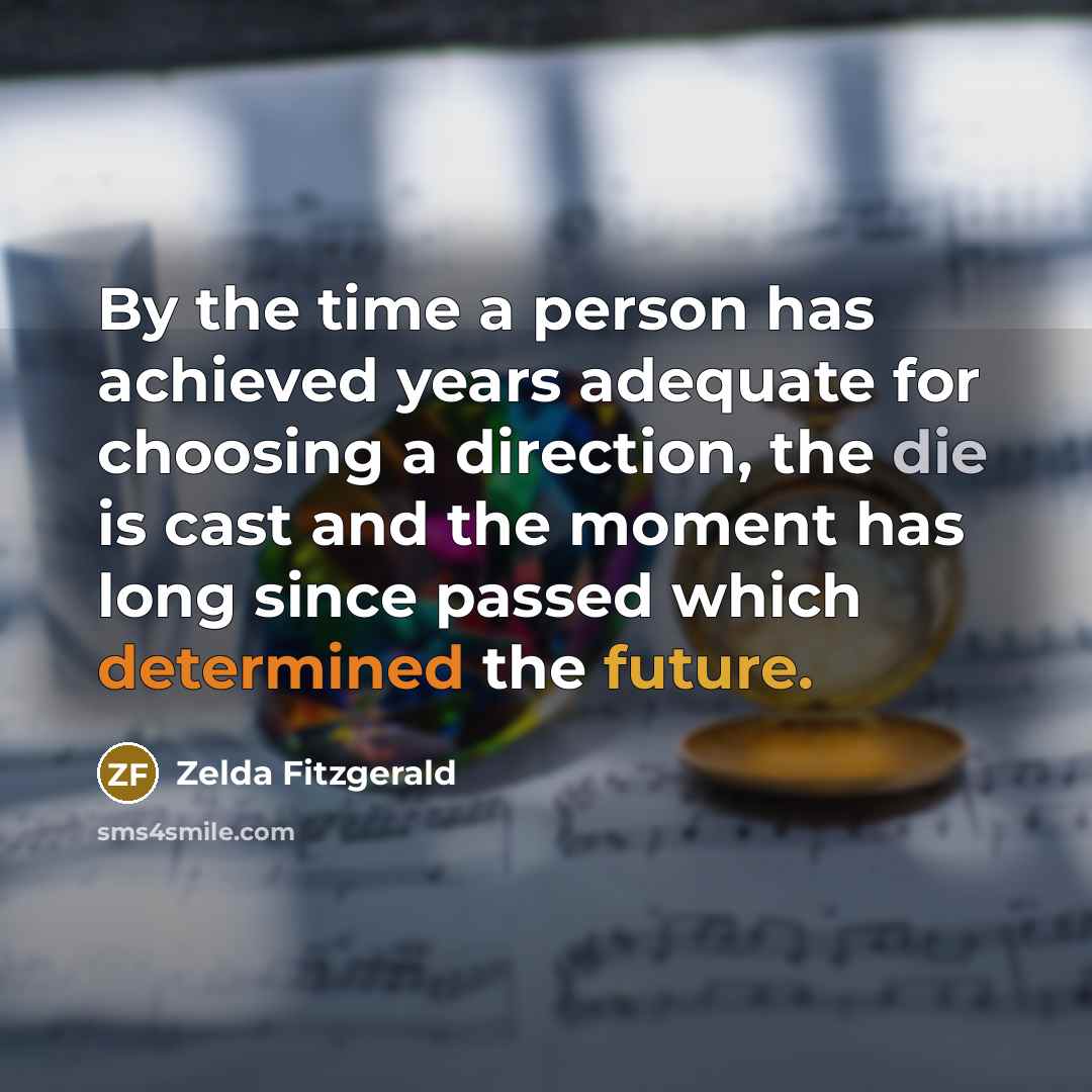 “By the time a person has achieved years adequate for…” quote by Zelda Fitzgerald