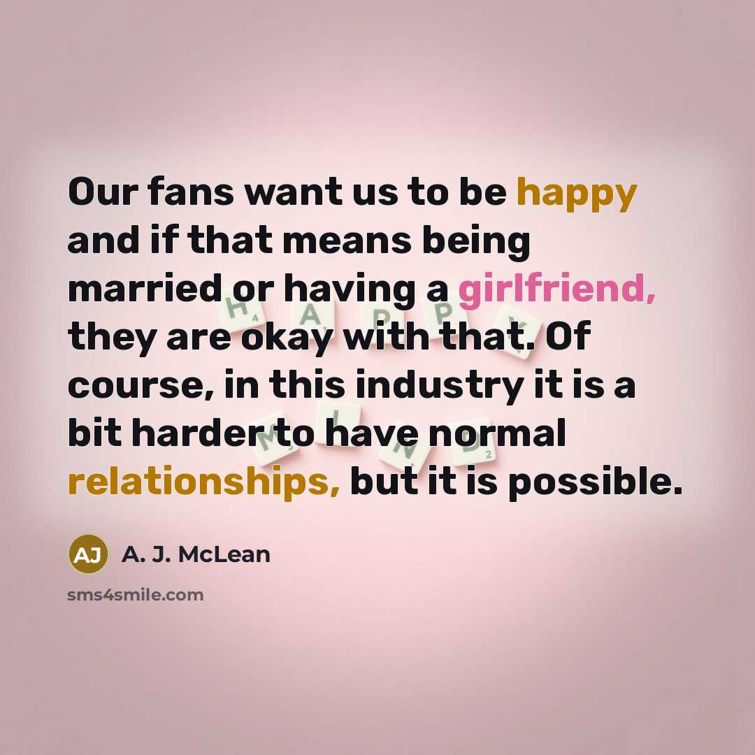 “Our fans want us to be happy and if that…” quote by A. J. McLean