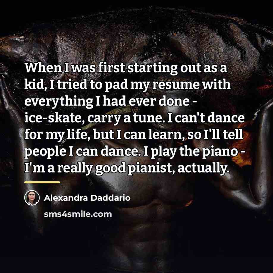 “When I was first starting out as a kid, I…” quote by Alexandra Daddario