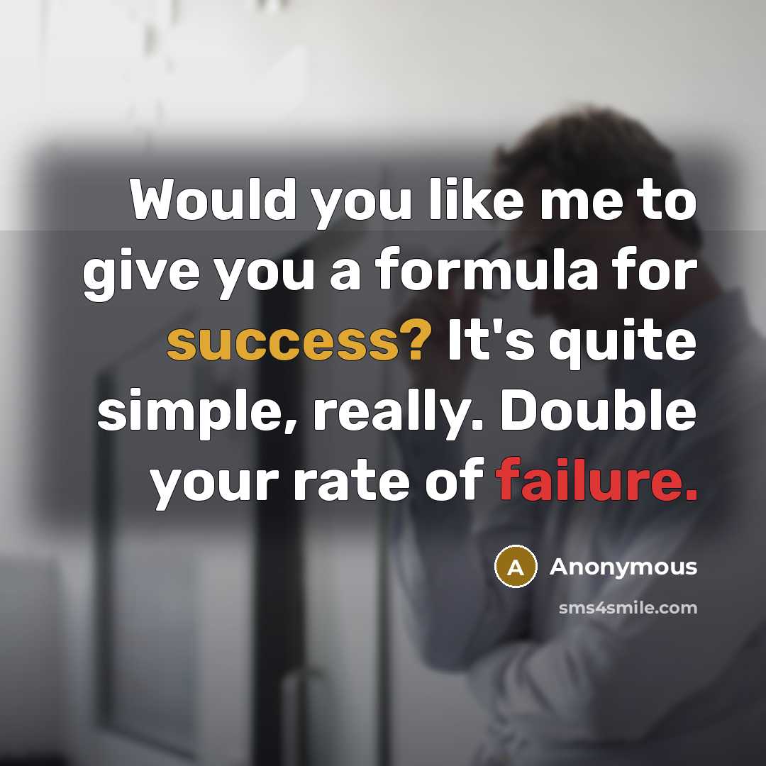 “Would you like me to give you a formula for…” quote by Anonymous