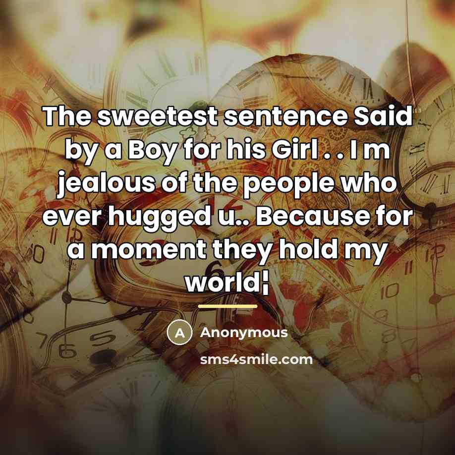 “The sweetest sentence Said by a Boy for his Girl…” quote by Anonymous
