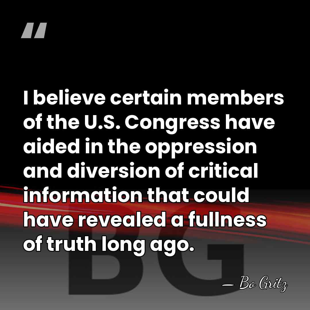 I believe certain members of the U.S. Congress have aided in the&hellip; - Bo Gritz