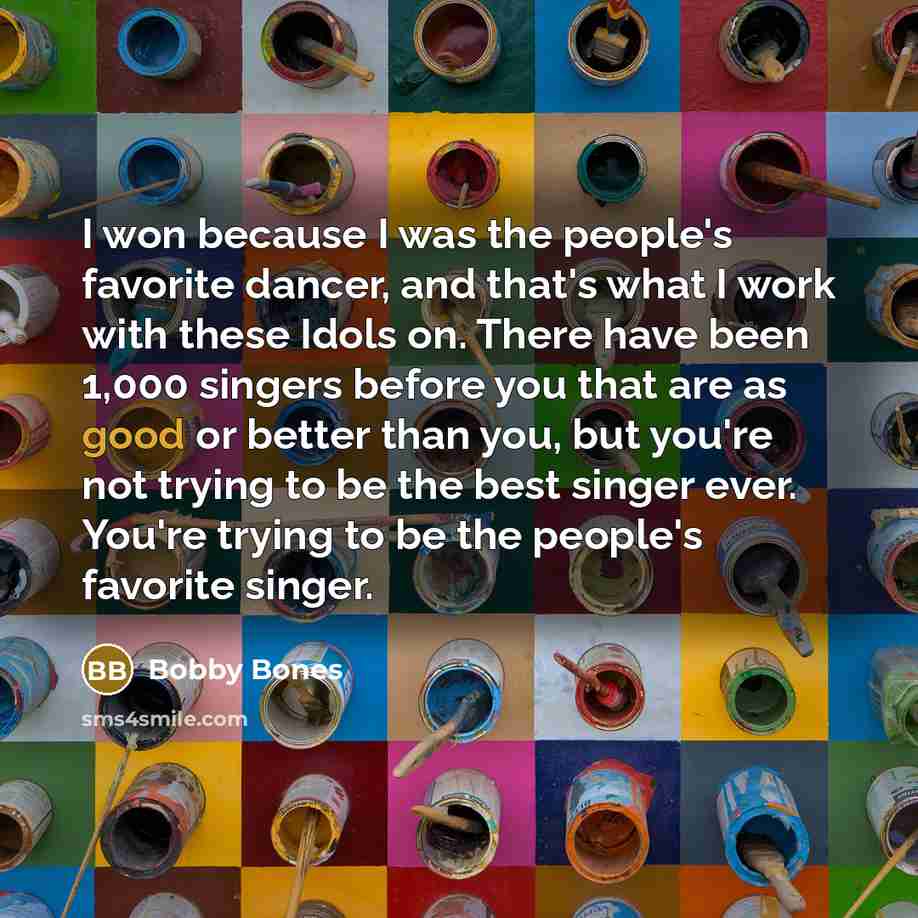 “I won because I was the people's favorite dancer, and…” quote by Bobby Bones