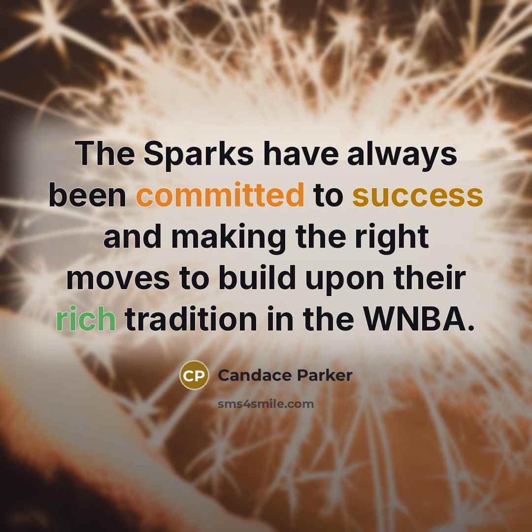“The Sparks have always been committed to success and making…” quote by Candace Parker