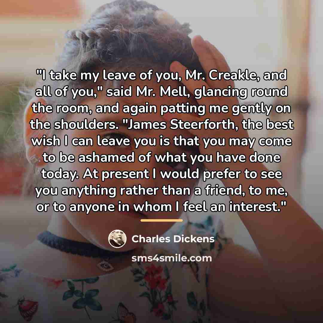 “"I take my leave of you, Mr. Creakle, and all…” quote by Charles Dickens