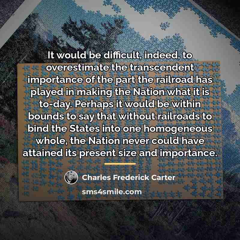 “It would be difficult, indeed, to overestimate the transcendent importance…” quote by Charles Frederick Carter
