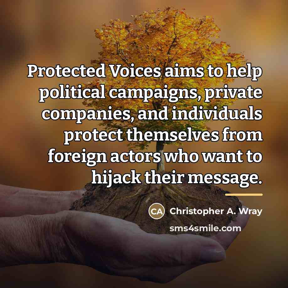 “Protected Voices aims to help political campaigns, private companies, and…” quote by Christopher A. Wray
