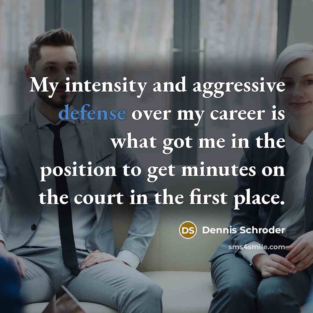 “My intensity and aggressive defense over my career is what…” quote by Dennis Schroder