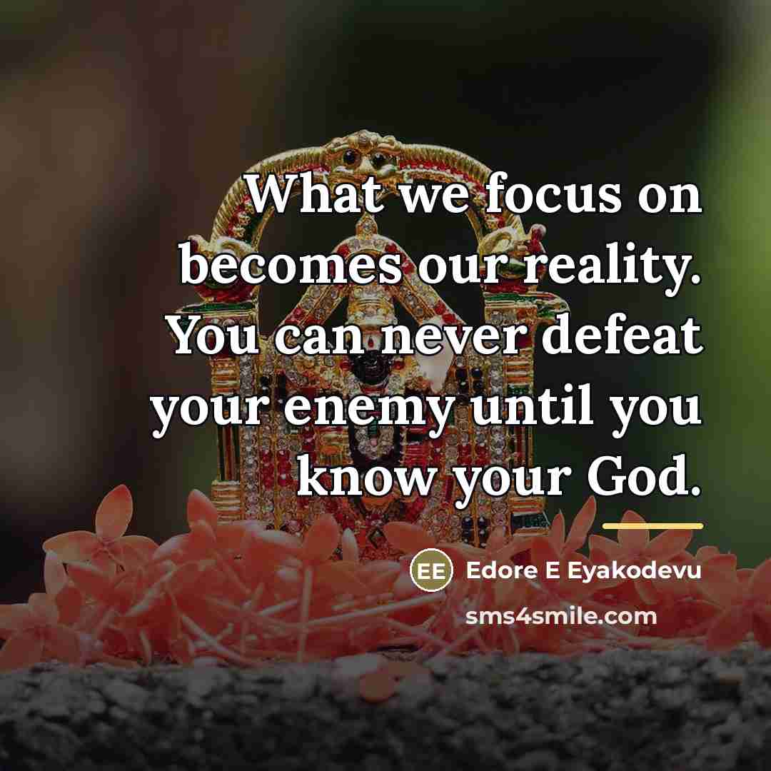 “What we focus on becomes our reality. You can never…” quote by Edore E Eyakodevu