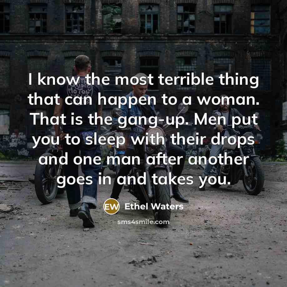 “I know the most terrible thing that can happen to…” quote by Ethel Waters