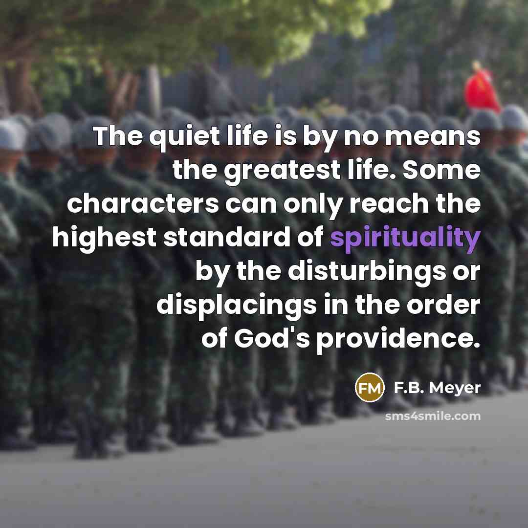 “The quiet life is by no means the greatest life.…” quote by F.B. Meyer