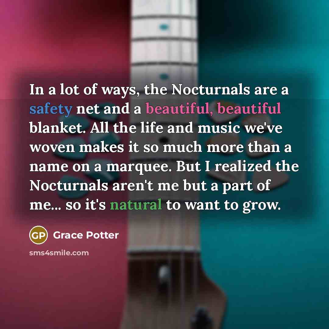 “In a lot of ways, the Nocturnals are a safety…” quote by Grace Potter