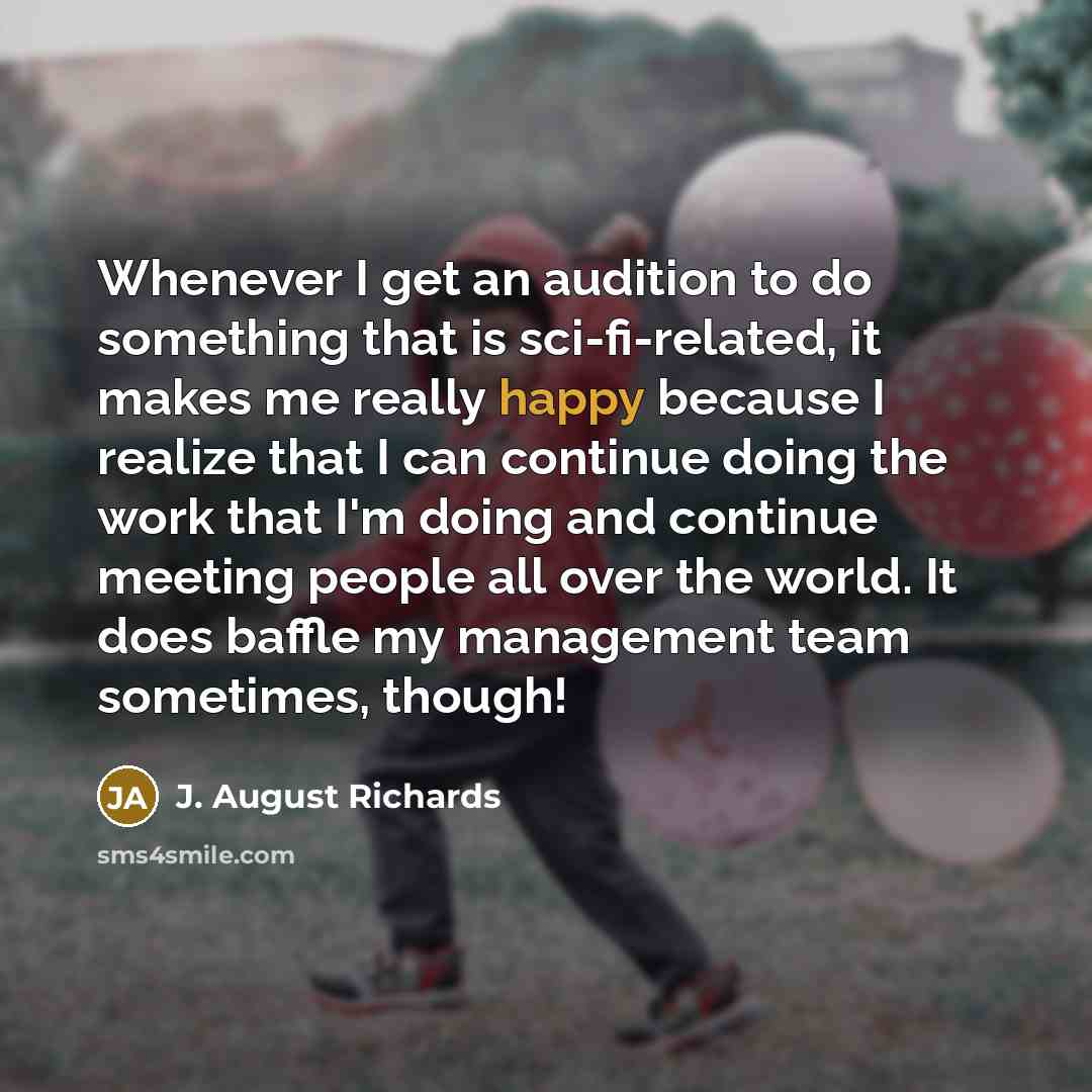 “Whenever I get an audition to do something that is…” quote by J. August Richards