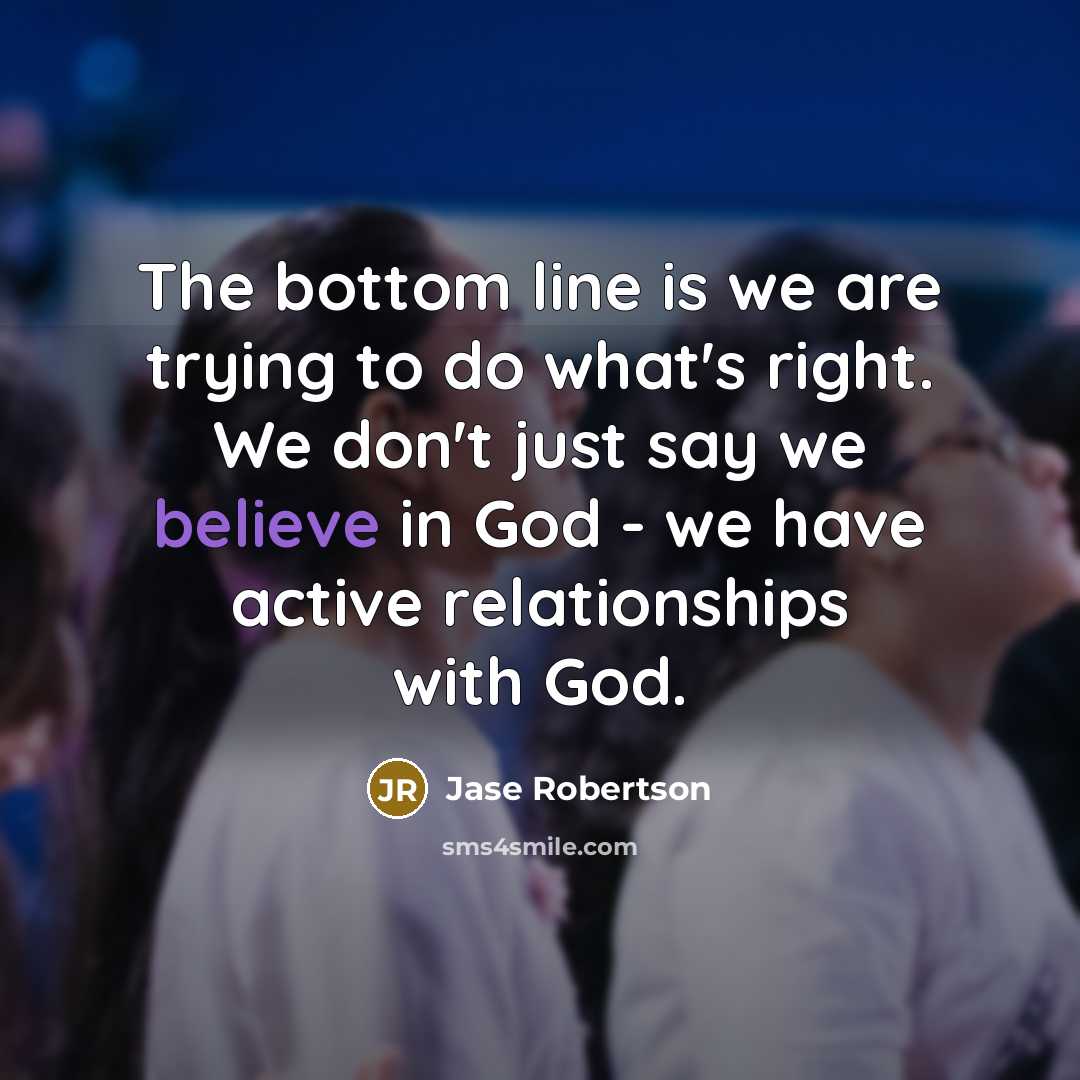 “The bottom line is we are trying to do what's…” quote by Jase Robertson
