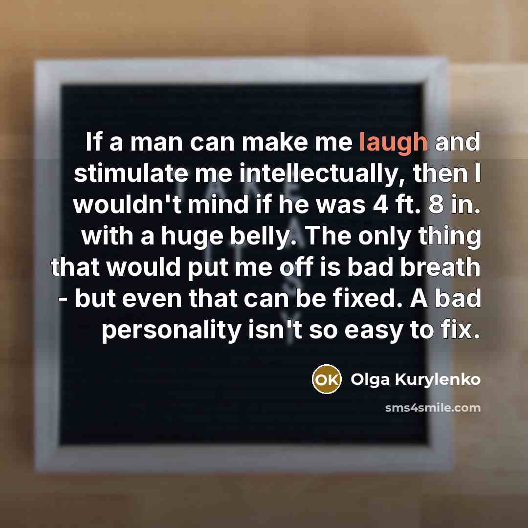 “If a man can make me laugh and stimulate me…” quote by Olga Kurylenko