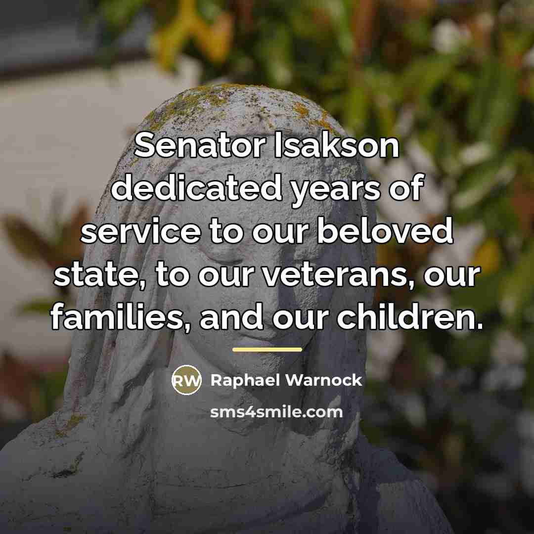 “Senator Isakson dedicated years of service to our beloved state,…” quote by Raphael Warnock