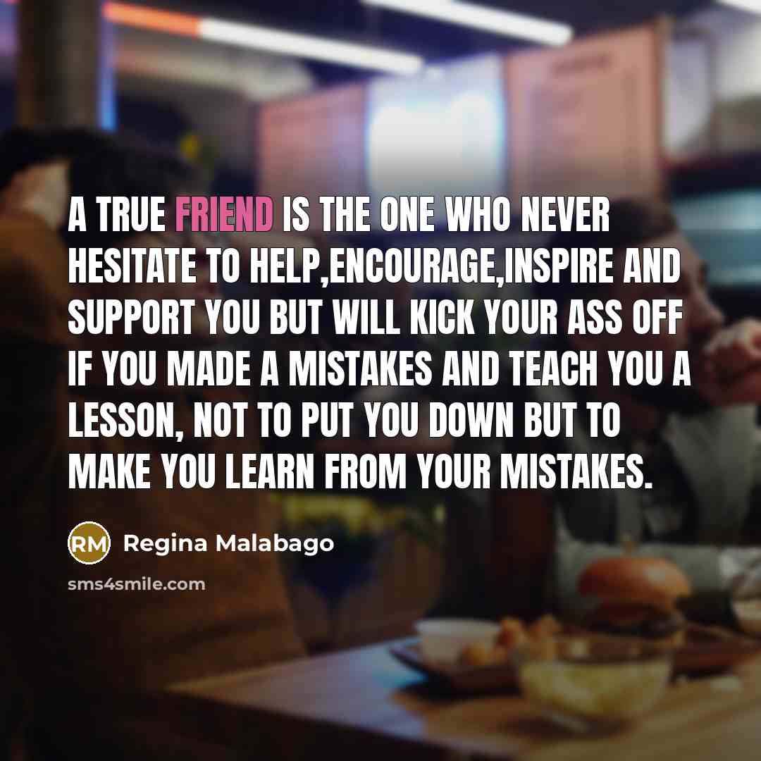 “A true friend is the one who never hesitate to…” quote by Regina Malabago
