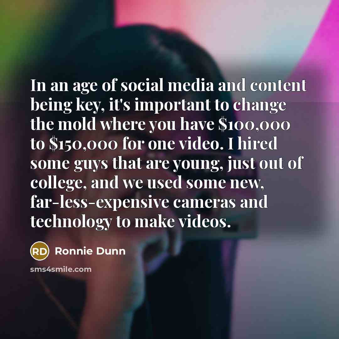 “In an age of social media and content being key,…” quote by Ronnie Dunn