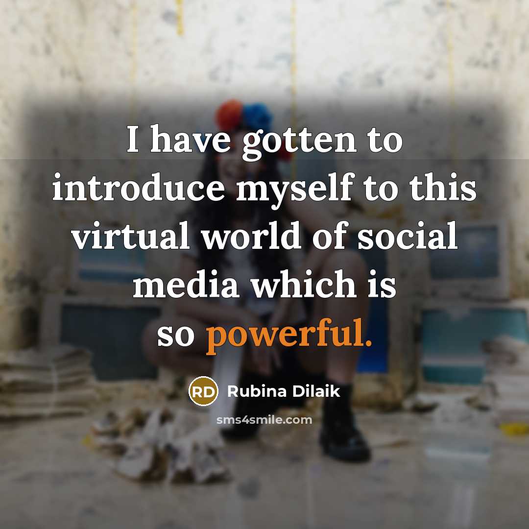 “I have gotten to introduce myself to this virtual world…” quote by Rubina Dilaik