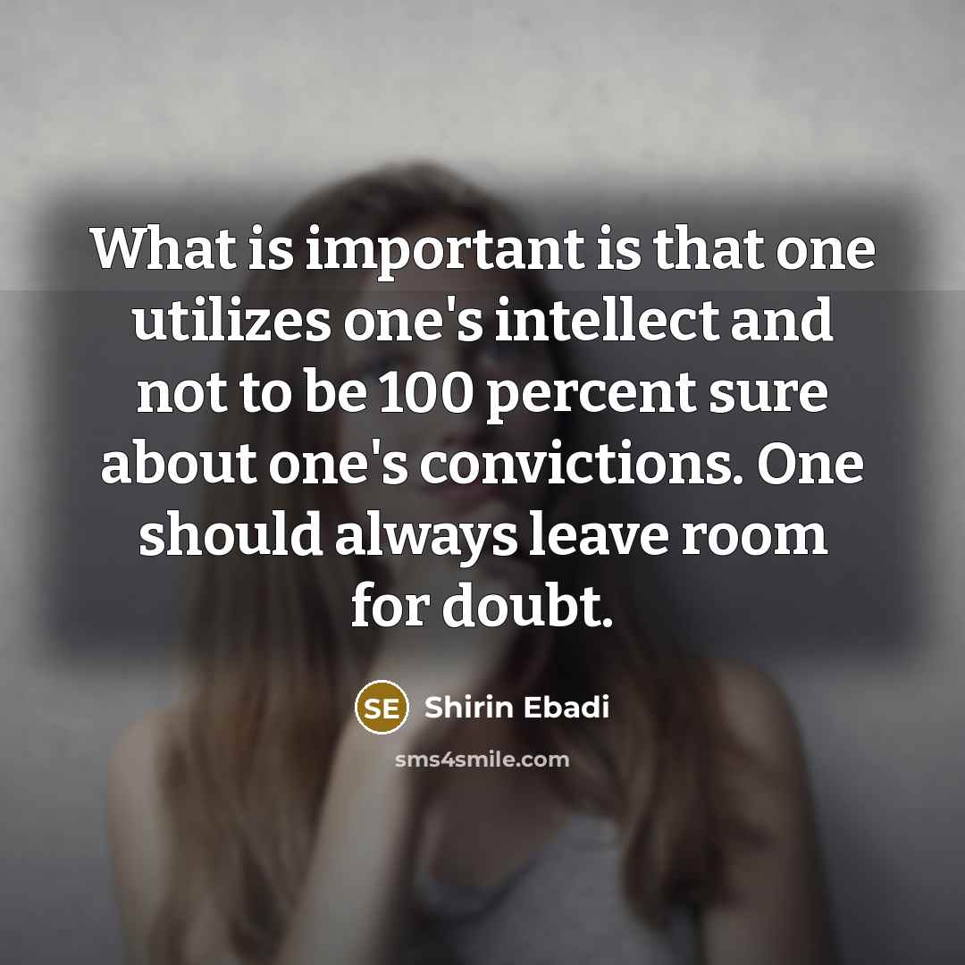 “What is important is that one utilizes one's intellect and…” quote by Shirin Ebadi
