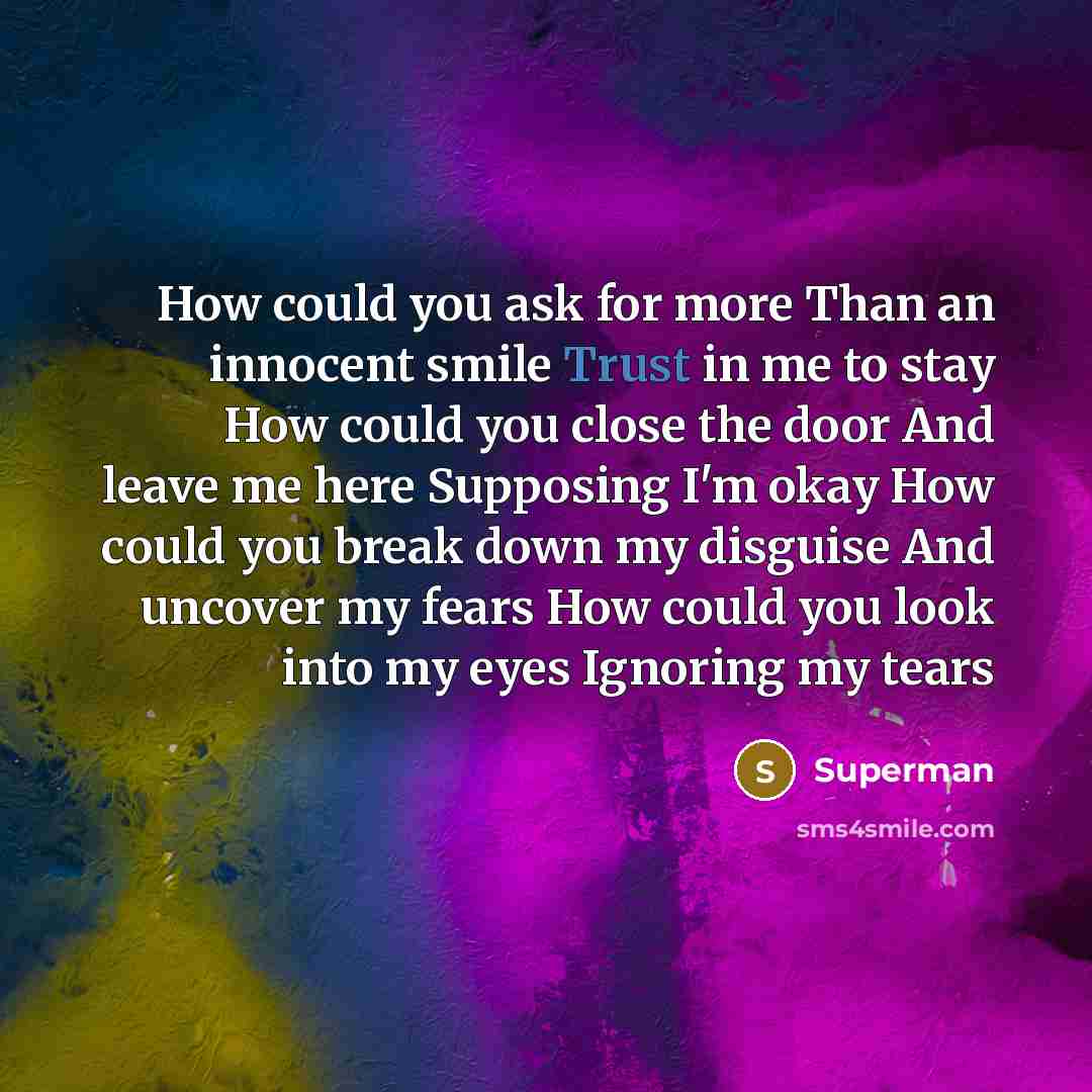 “How could you ask for more Than an innocent smile…” quote by Superman
