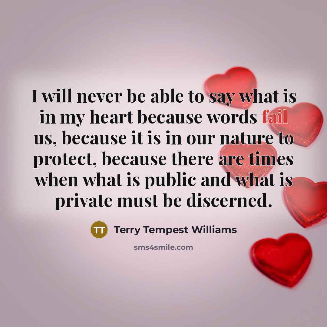 “I will never be able to say what is in…” quote by Terry Tempest Williams