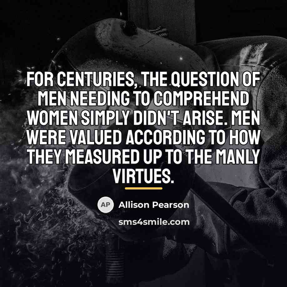 “For centuries, the question of men needing to comprehend women…” quote by Allison Pearson