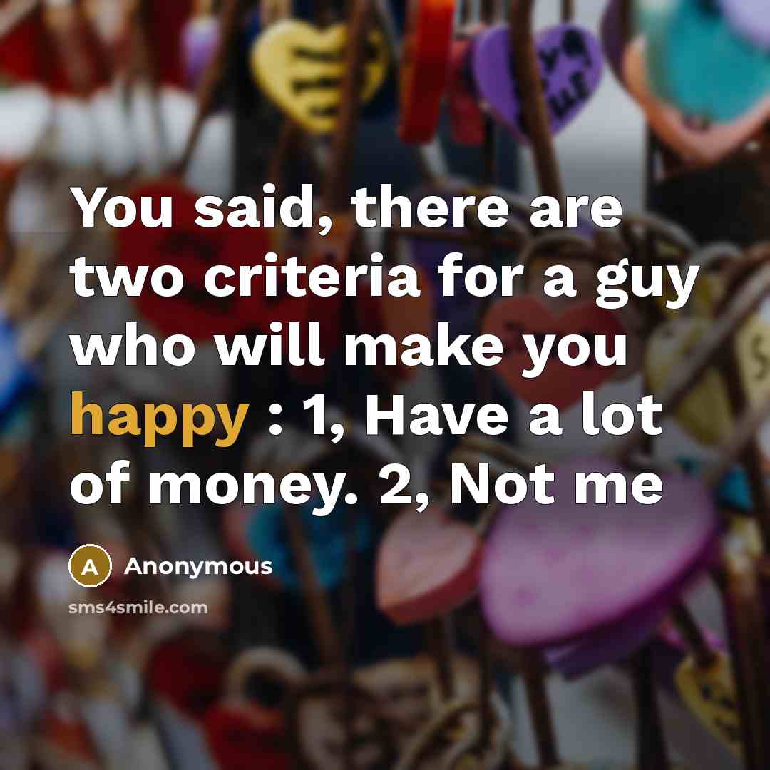“You said, there are two criteria for a guy who…” quote by Anonymous