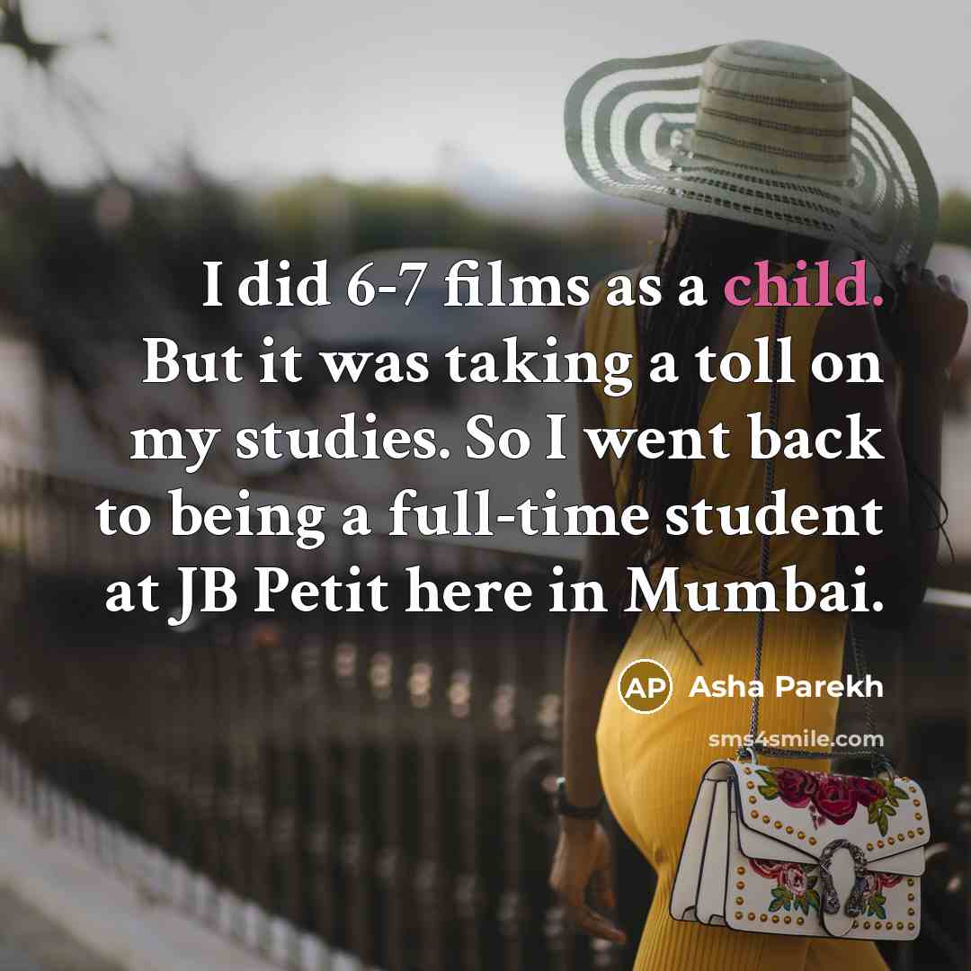 “I did 6-7 films as a child. But it was…” quote by Asha Parekh
