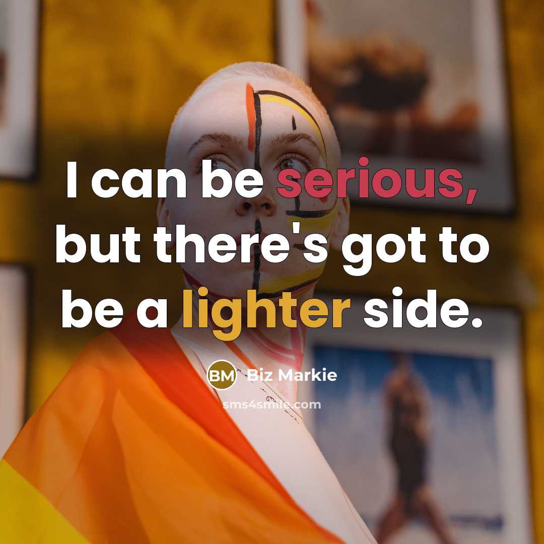 “I can be serious, but there's got to be a…” quote by Biz Markie