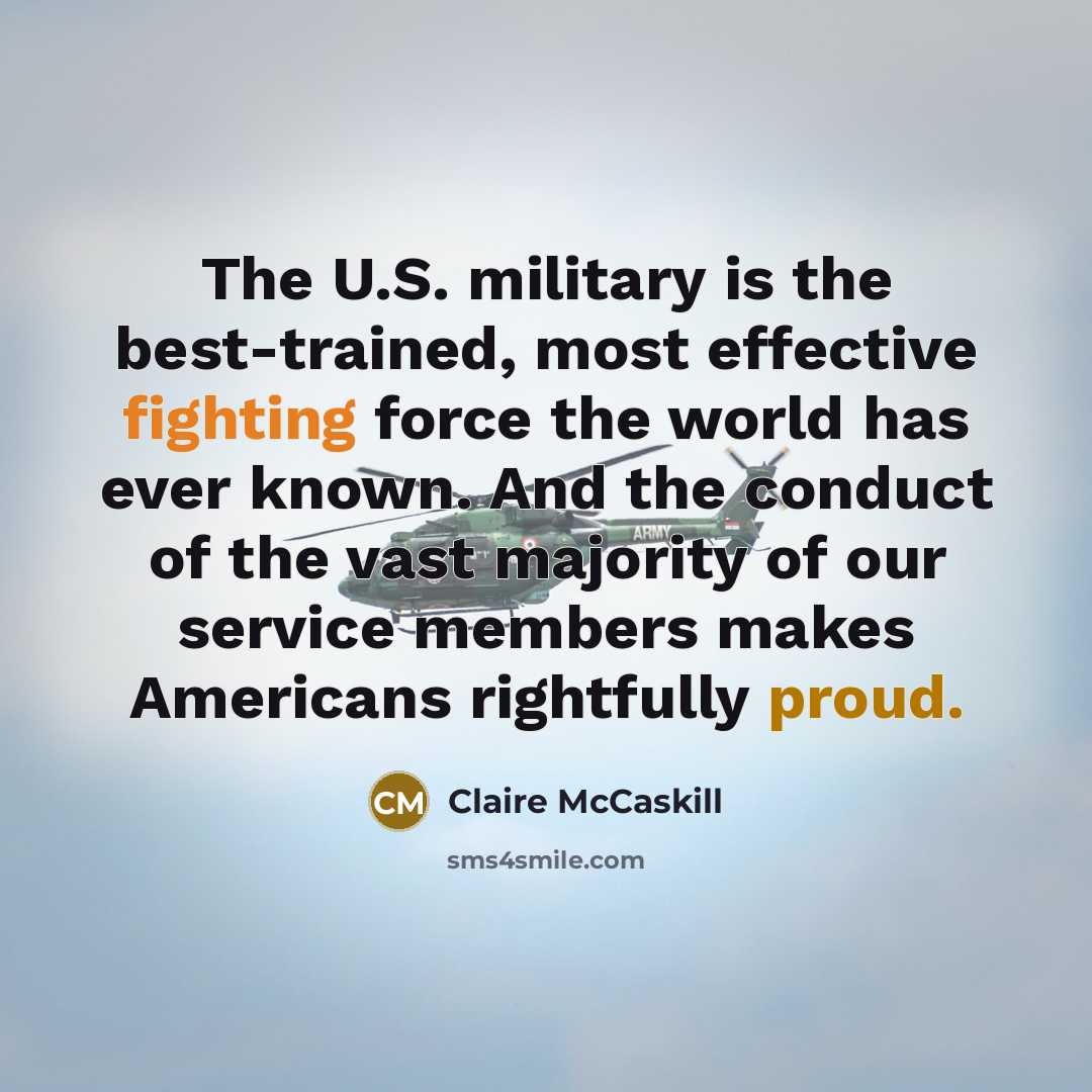 “The U.S. military is the best-trained, most effective fighting force…” quote by Claire McCaskill