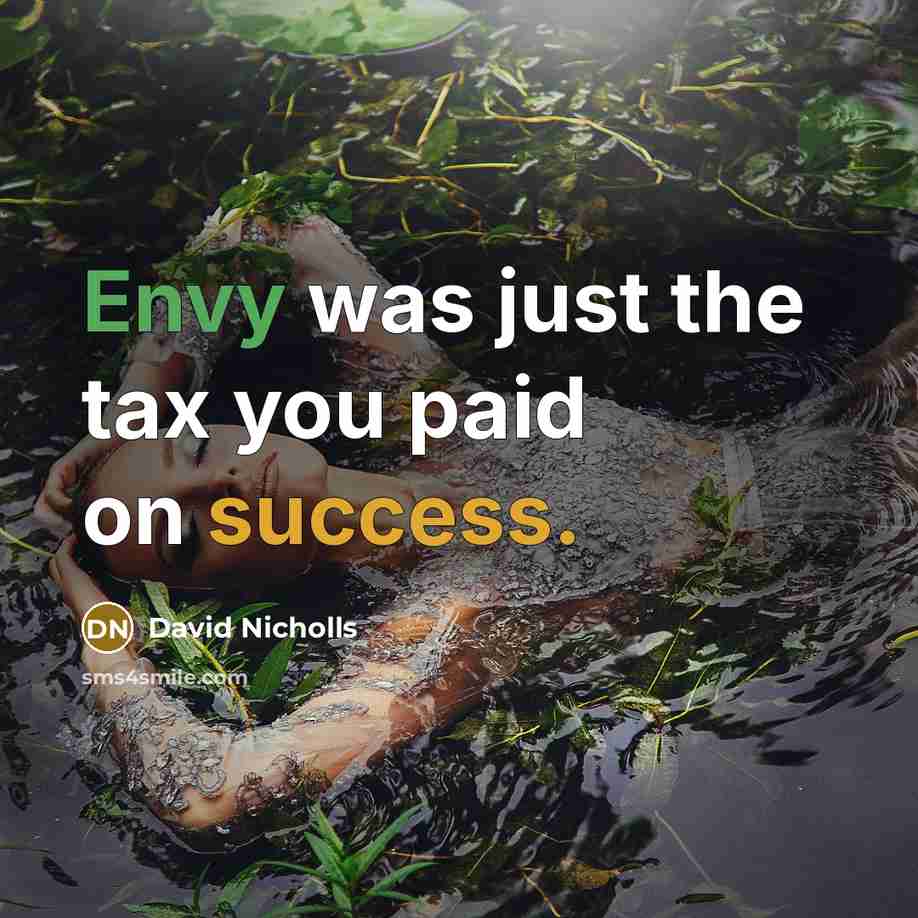 “Envy was just the tax you paid on success.…” quote by David Nicholls
