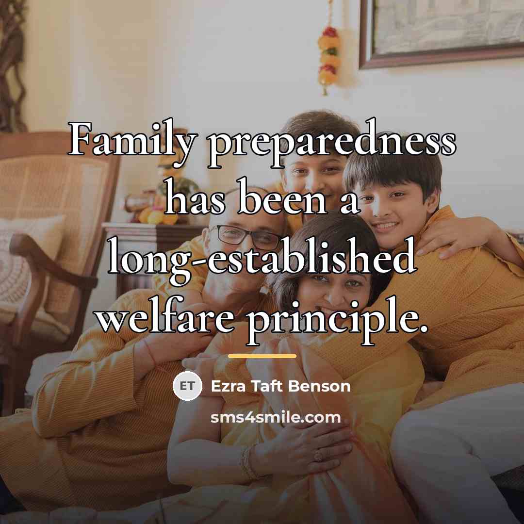 “Family preparedness has been a long-established welfare principle.…” quote by Ezra Taft Benson