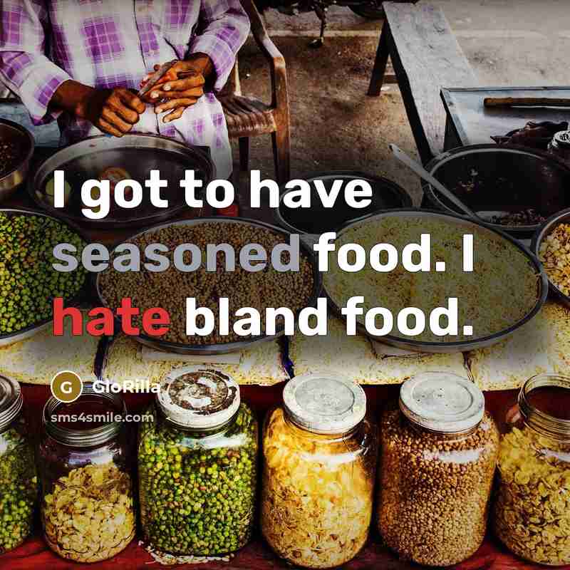 “I got to have seasoned food. I hate bland food.…” quote by GloRilla